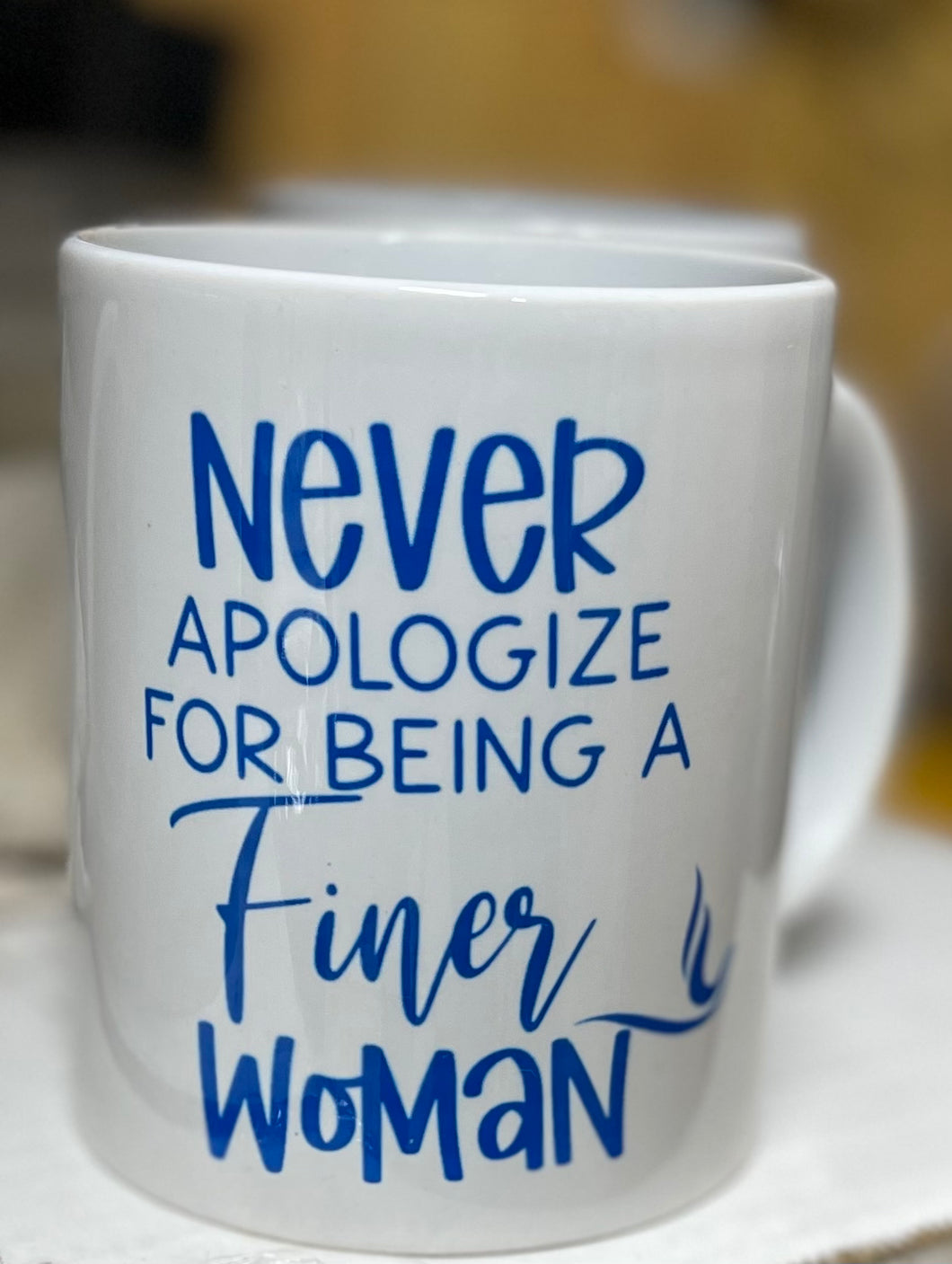 Never Apologize For Being A Finer Woman